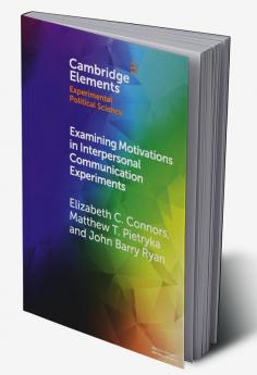 Examining Motivations in Interpersonal Communication Experiments