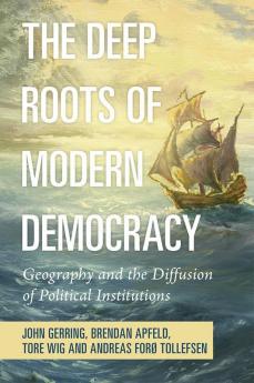The Deep Roots of Modern Democracy
