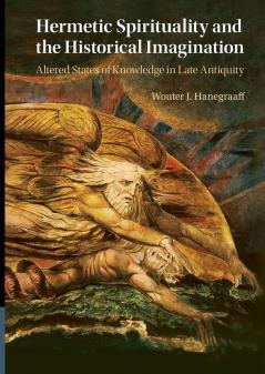 Hermetic Spirituality and the Historical Imagination