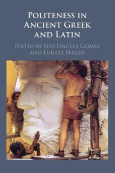 Politeness in Ancient Greek and Latin