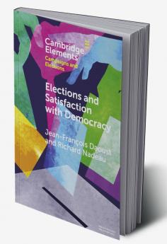 Elections and Satisfaction with Democracy