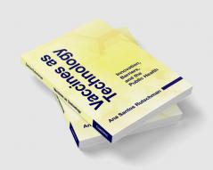 Vaccines as Technology