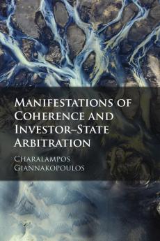 Manifestations of Coherence and Investor-State Arbitration