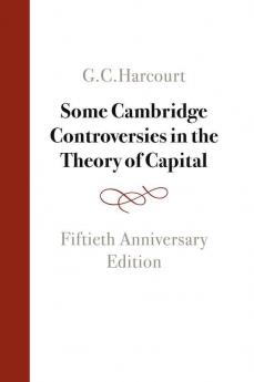 Some Cambridge Controversies in the Theory of Capital