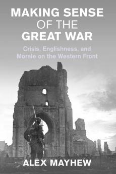 Making Sense of the Great War