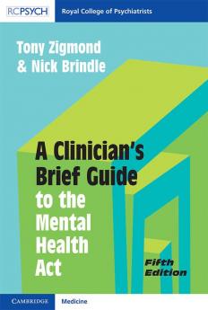 A Clinician's Brief Guide to the Mental Health Act