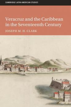 Veracruz and the Caribbean in the Seventeenth Century