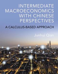 Intermediate Macroeconomics with Chinese Perspectives