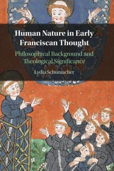 Human Nature in Early Franciscan Thought