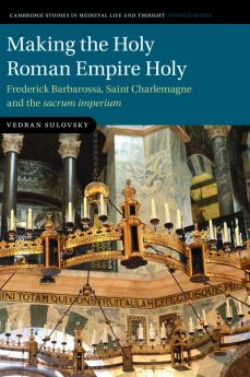 Making the Holy Roman Empire Holy