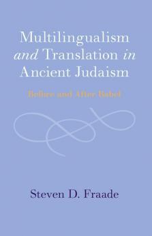 Multilingualism and Translation in Ancient Judaism