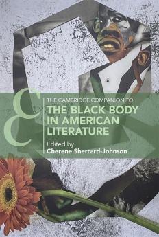 The Cambridge Companion to the Black Body in American Literature