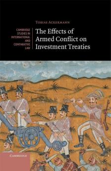 The Effects of Armed Conflict on Investment Treaties
