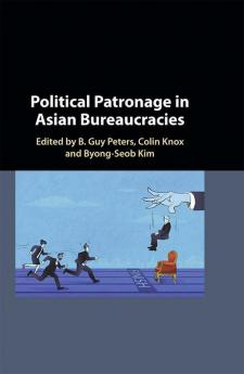 Political Patronage in Asian Bureaucracies