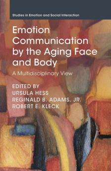 Emotion Communication by the Aging Face and Body