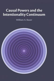 Causal Powers and the Intentionality Continuum
