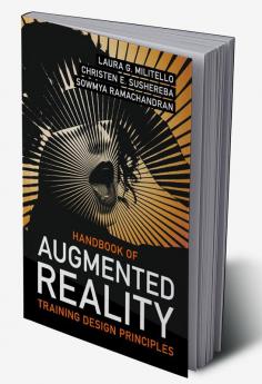 Handbook of Augmented Reality Training Design Principles