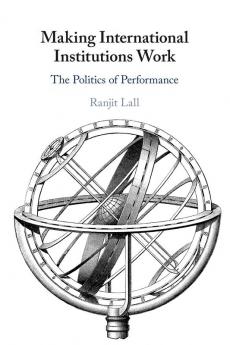 Making International Institutions Work