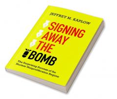 Signing Away the Bomb