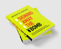 Signing Away the Bomb