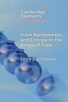 From Randomness and Entropy to the Arrow of Time