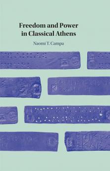 Freedom and Power in Classical Athens