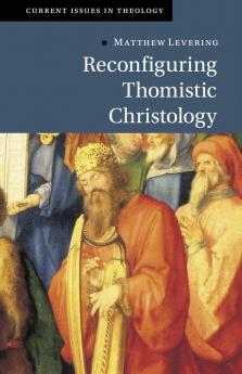 Reconfiguring Thomistic Christology