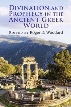 Divination and Prophecy in the Ancient Greek World