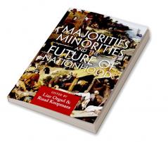 Majorities Minorities and the Future of Nationhood