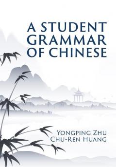 A Student Grammar of Chinese