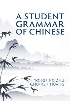 A Student Grammar of Chinese