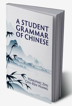 A Student Grammar of Chinese