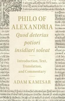 Philo of Alexandria: <i>Quod deterius potiori insidiari soleat</i>