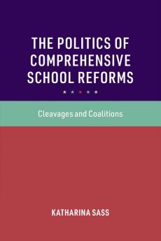 The Politics of Comprehensive School Reforms
