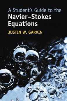 A Student's Guide to the Navier-Stokes Equations