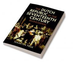 The Dutch Republic in the Seventeenth Century