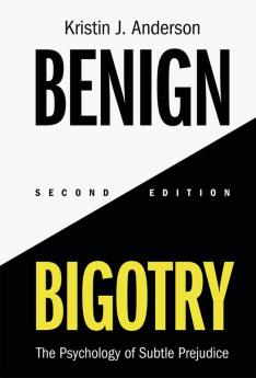 Benign Bigotry
