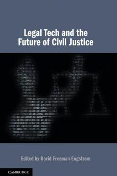 Legal Tech and the Future of Civil Justice