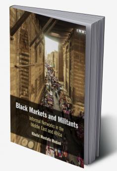 Black Markets and Militants