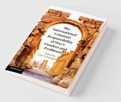 The International Criminal Responsibility of War's Funders and Profiteers