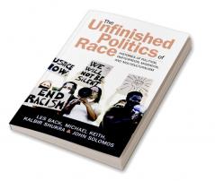 The Unfinished Politics of Race
