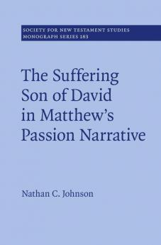 The Suffering Son of David in Matthew's Passion Narrative