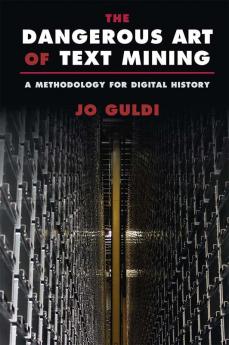 The Dangerous Art of Text Mining