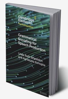Grammatical Encoding for Speech Production