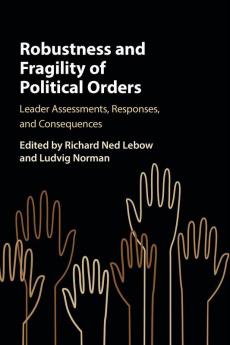Robustness and Fragility of Political Orders