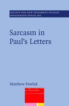 Sarcasm in Paul's Letters