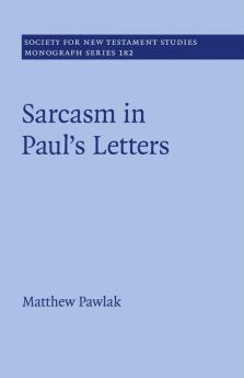 Sarcasm in Paul's Letters