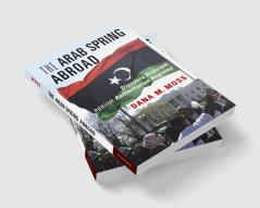 The Arab Spring Abroad