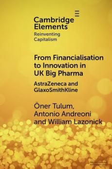 From Financialisation to Innovation in UK Big Pharma