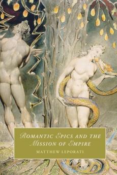 Romantic Epics and the Mission of Empire